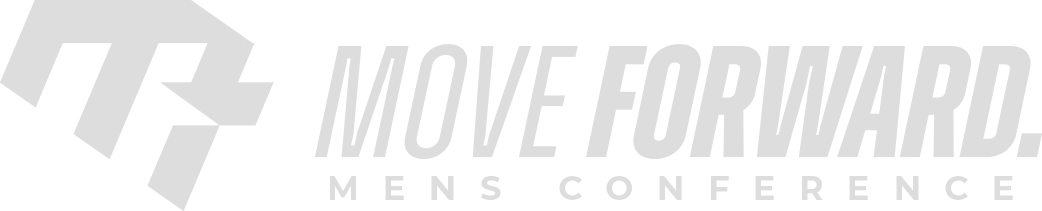 Move Forward. Men’s Conference