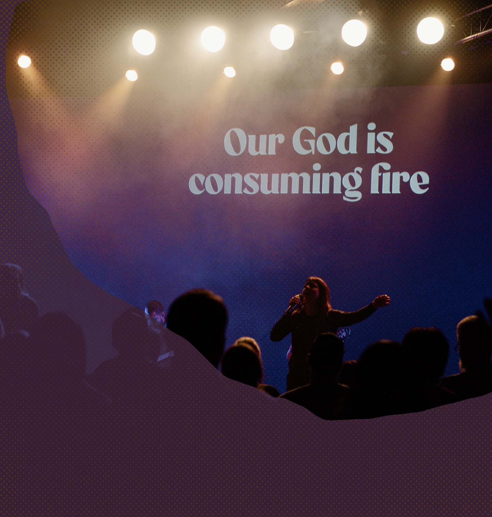 Worship beneath the words Our God is consuming fire