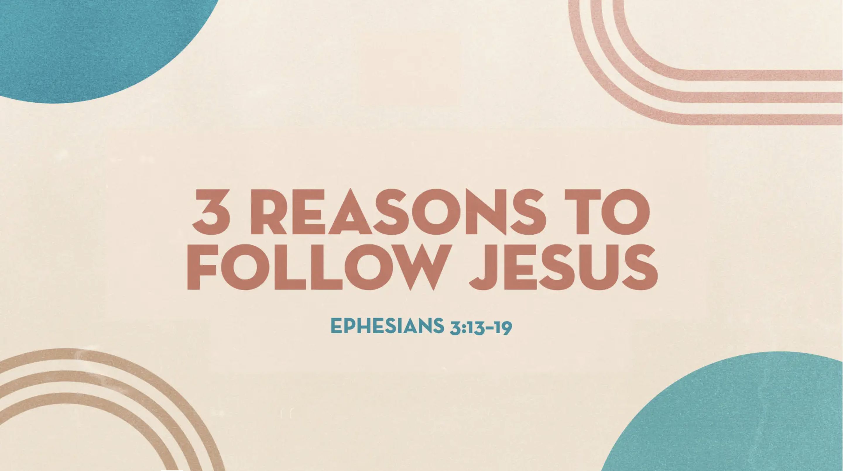 3 Reasons to Follow Jesus