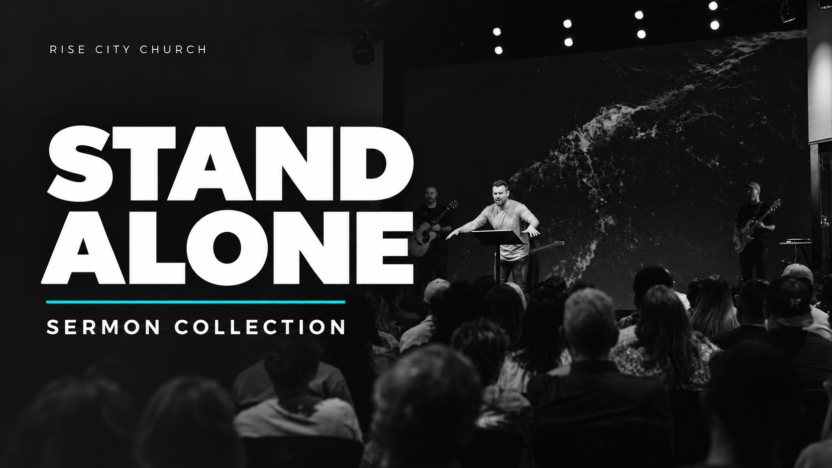 Stand Alone sermon collection — Rise congregation listening to the preacher
