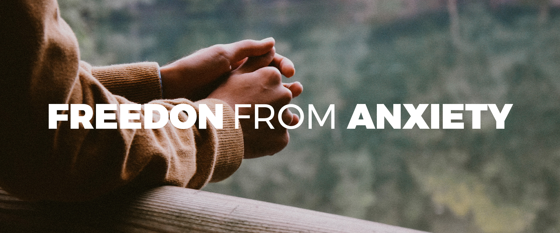 Freedom From Anxiety