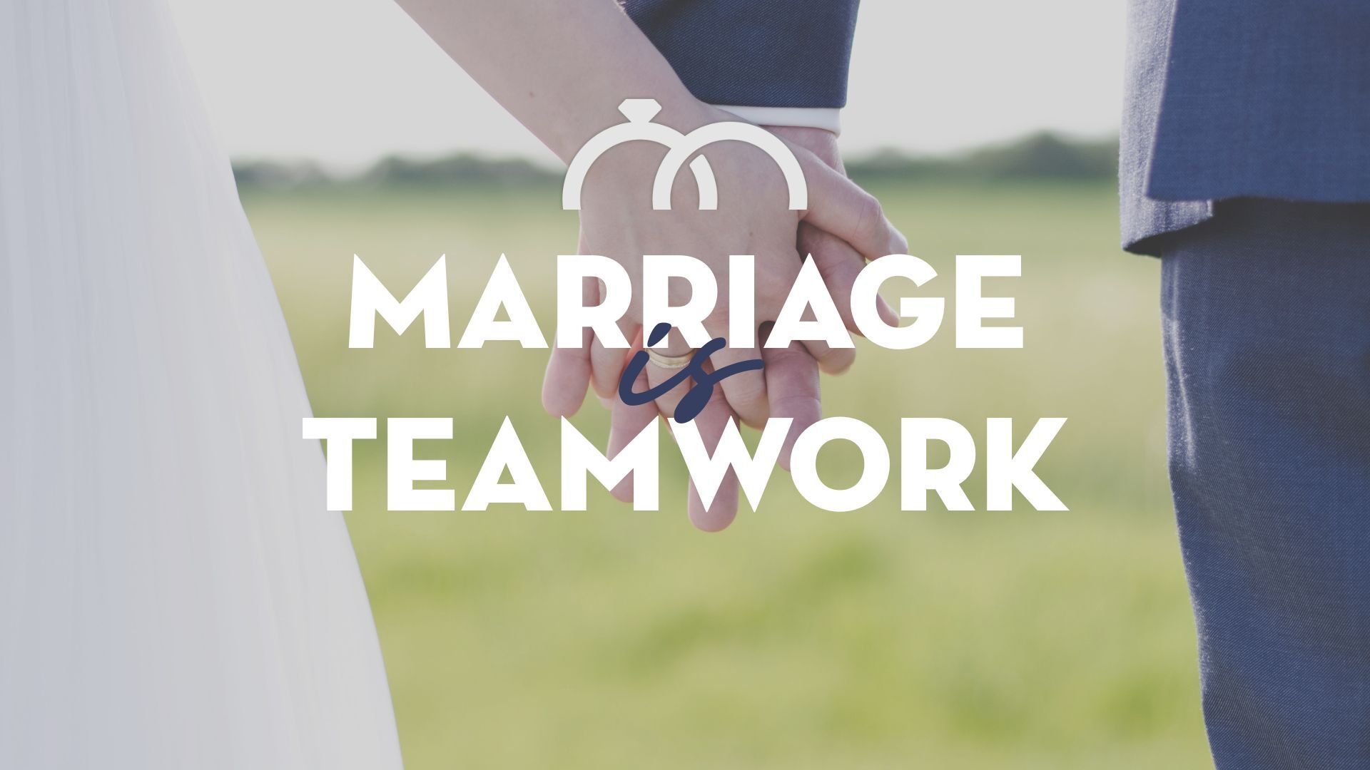 Marriage is Teamwork