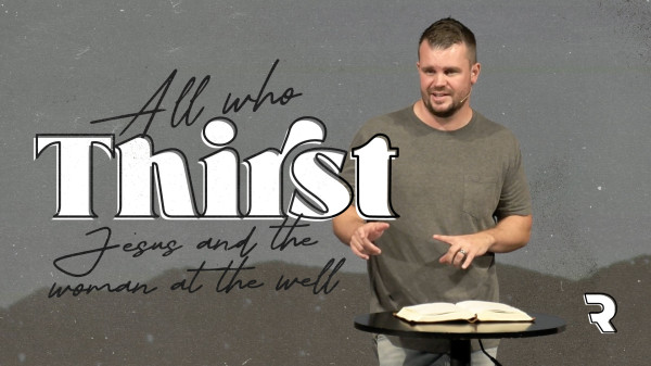 All Who Thirst