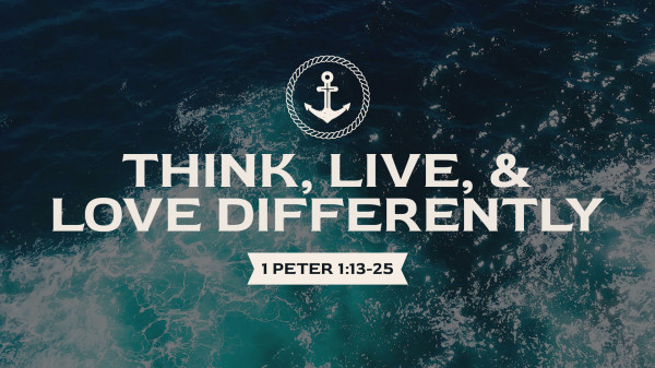 Think, Live, and Love Differently
