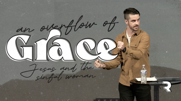 An Overflow of Grace