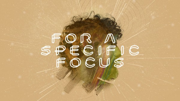 For a Specific Focus
