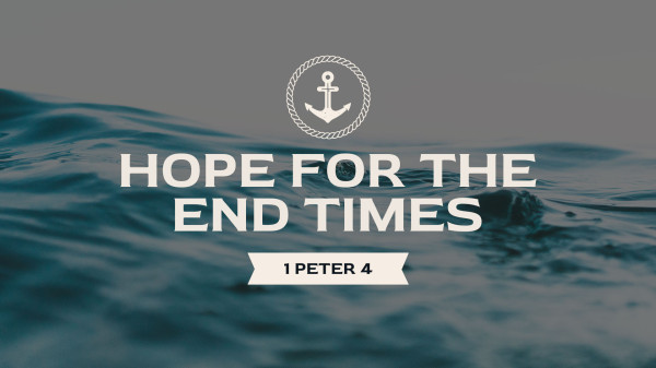 Hope for the End Times
