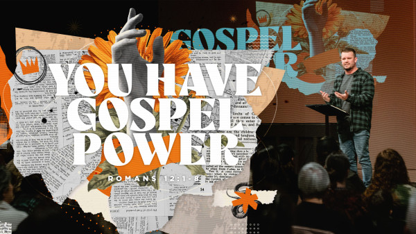 You Have Gospel Power