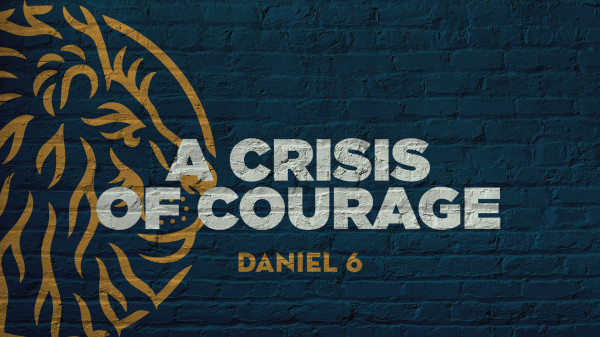 A Crisis of Courage