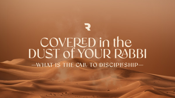 Covered in the Dust of Your Rabbi