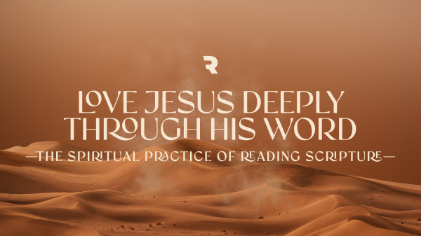 Love Jesus Deeply Through His Word