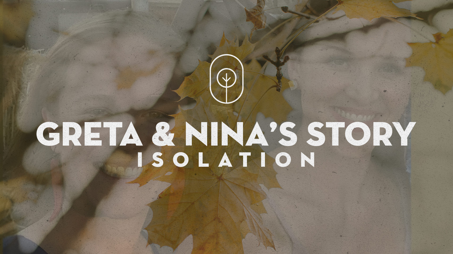 Greta & Nina's Story