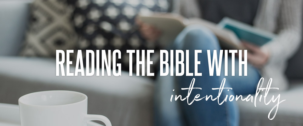 Reading the Bible with Intentionality