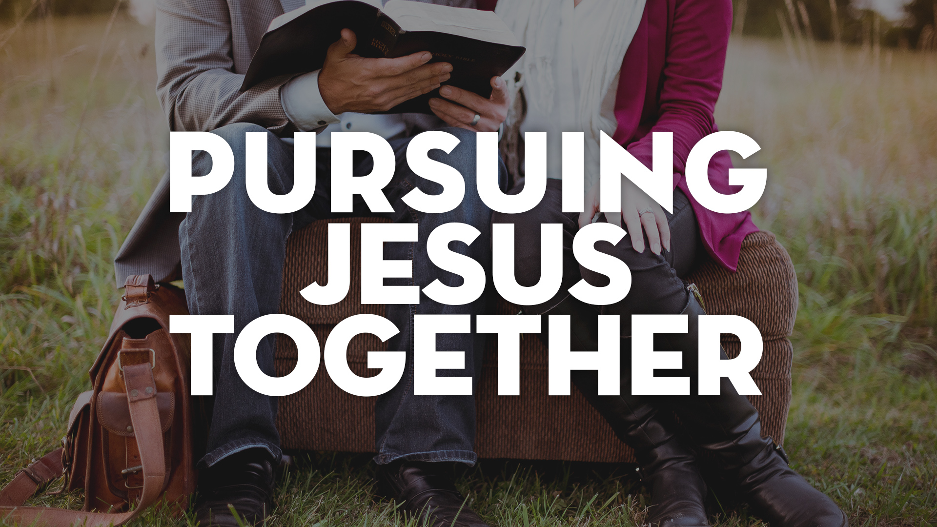 Pursuing Jesus Together